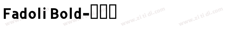 Fadoli Bold字体转换